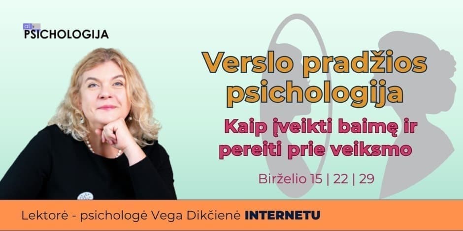 Verslo pradžios psichologija: kaip įveikti baimę ir pereiti prie veiksmo?