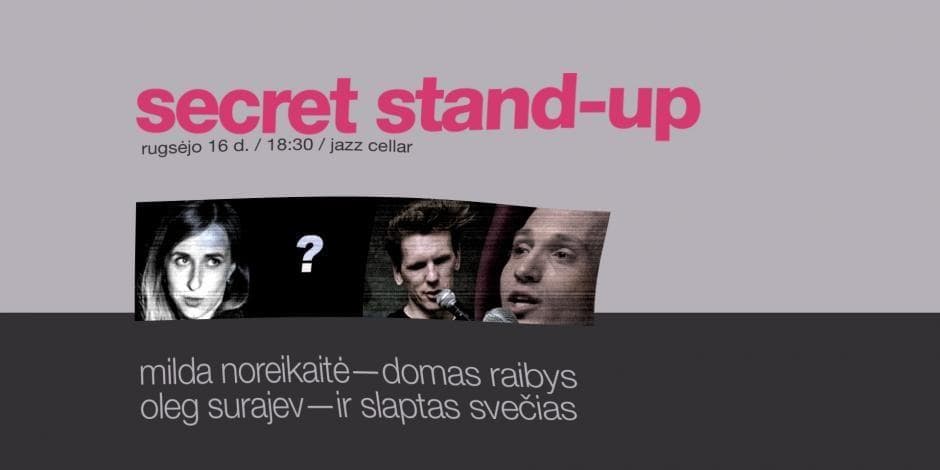 SECRET STAND-UP: RUGSĖJIS / 09.16