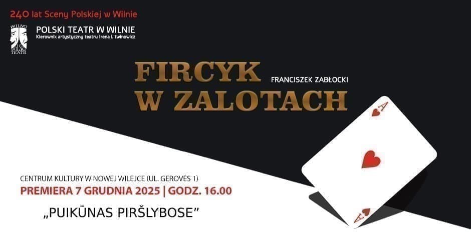 Fircyk w zalotach, Polski Teatr w Wilnie, PREMIERA!!!
