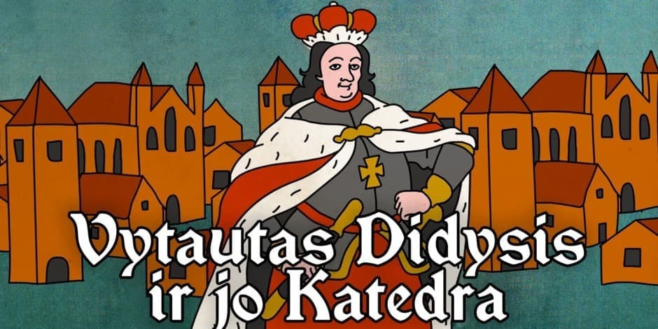 Šeimų edukacija „Vytautas Didysis ir jo Katedra“