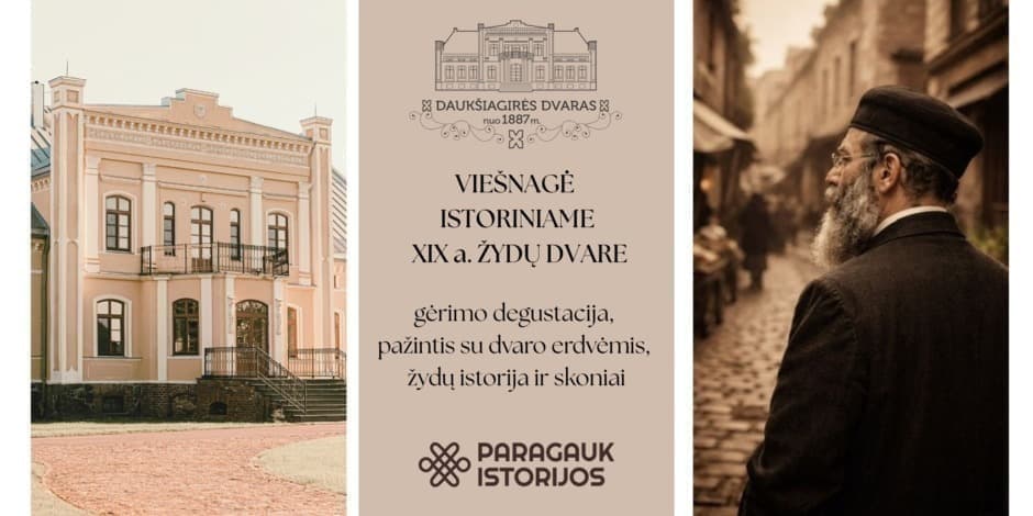 Viešnagė istoriniame XIX a. žydų Daukšiagirės dvare | 09.20