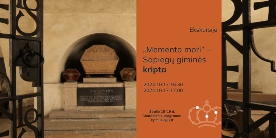 „Memento mori“ – Sapiegų giminės kripta | BPM 15 metų