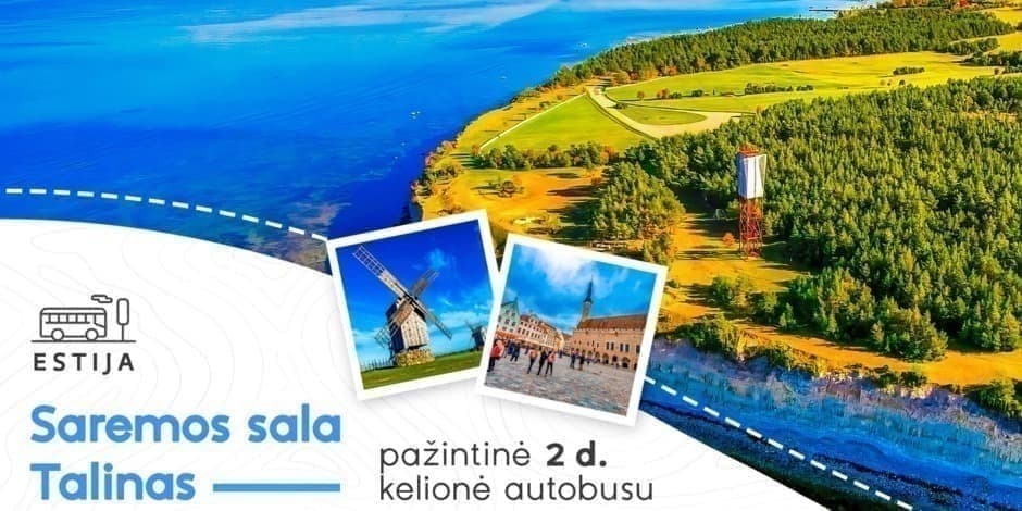 Saremos sala ir Talinas - AVANSAS (iš Kauno, Vilniaus, Ukmergės ir Panevėžio) /PVM apmokestinimui taikoma marža/