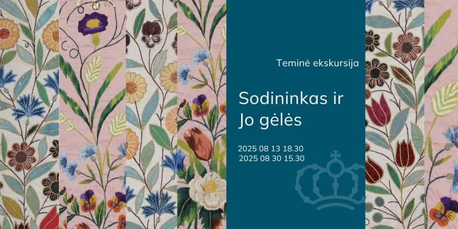 Teminė ekskursija „Sodininkas ir Jo gėlės“