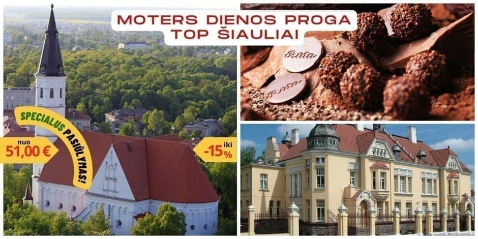 Registracija į kelionę: Moters dienos proga: TOP Šiauliai! Teatro užkulisiai, šokolado dirbtuvės ir dailioji Frenkelio vila (iš Vilniaus, Kauno, Kėdainių ir Raseinių) /REGISTRACIJA PATVIRTINAMA PO APMOKĖJIMO