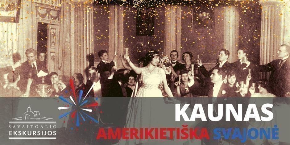 Kaunas - amerikietiška svajonė. Ekskursija apie tarpukario sostinės žmones