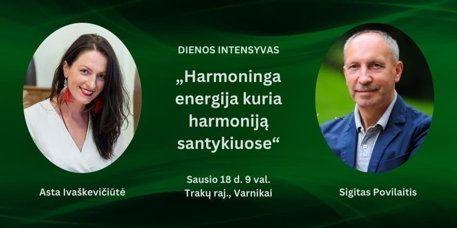 Dienos intensyvas „Harmoninga energija kuria harmoniją santykiuose"