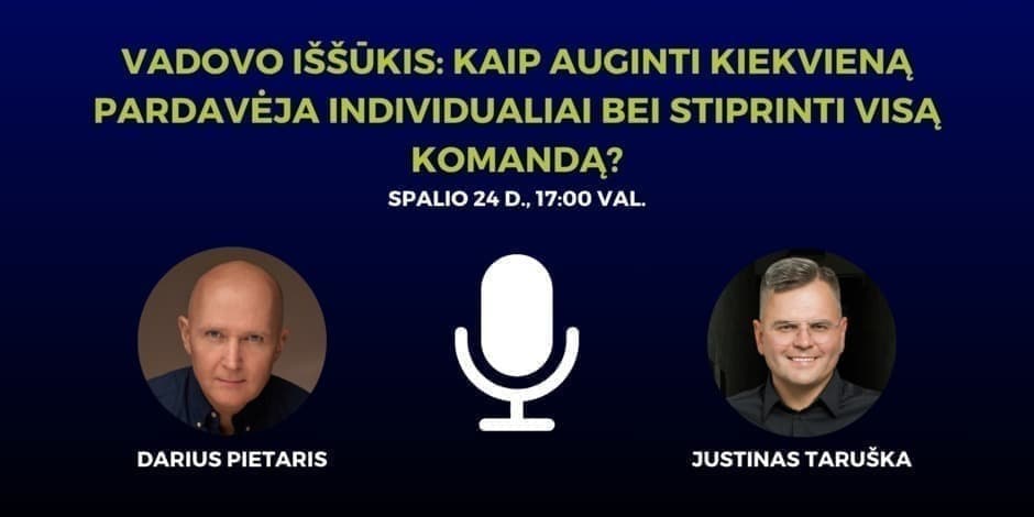 Vadovo iššūkis: kaip auginti kiekvieną pardavėja individualiai bei stiprinti visą komandą?