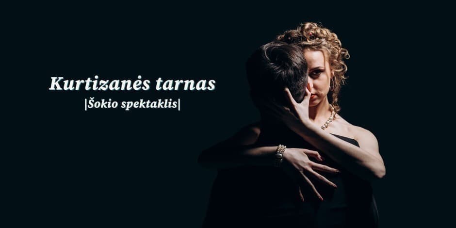 Kurtizanės tarnas | Tango šokio spektaklis