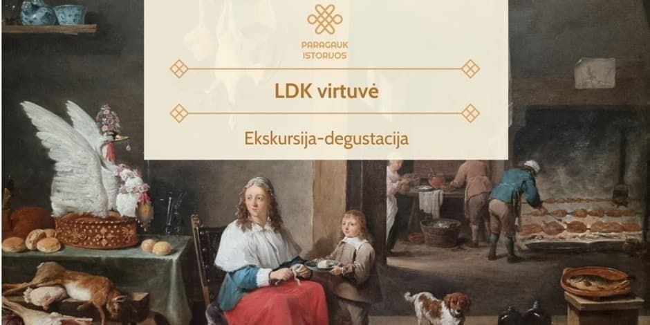 LDK virtuvė | Ekskursija-degustacija | 10.20