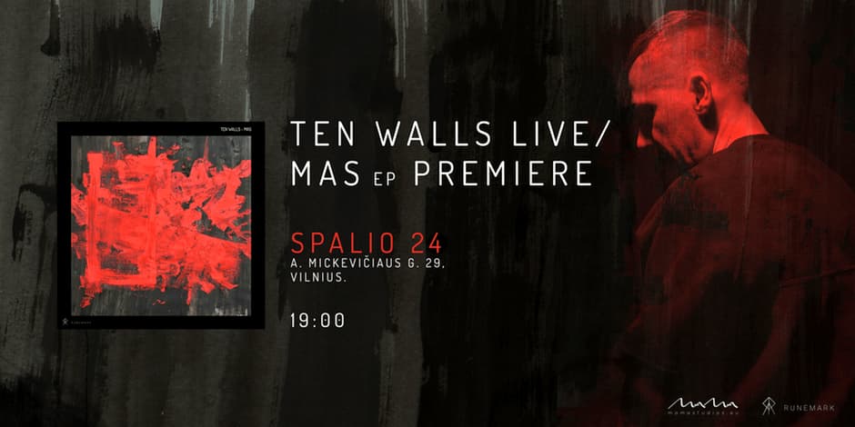 Runemark Records ir MAMA Studios pristato: Ten Walls Live / MAS EP Premiere