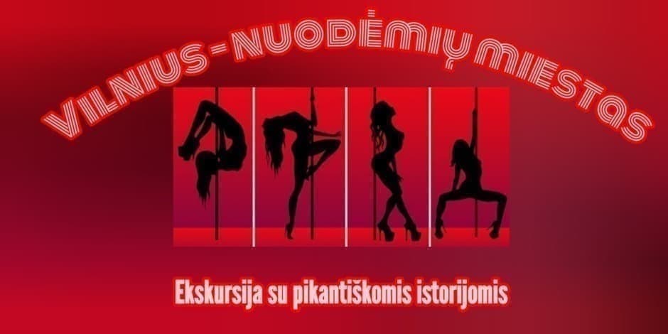 VILNIUS - NUODĖMIŲ MIESTAS labai pikantiška ekskursija