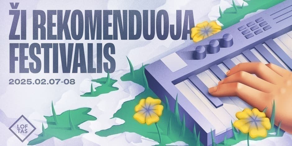 Ži rekomenduoja festivalis'25