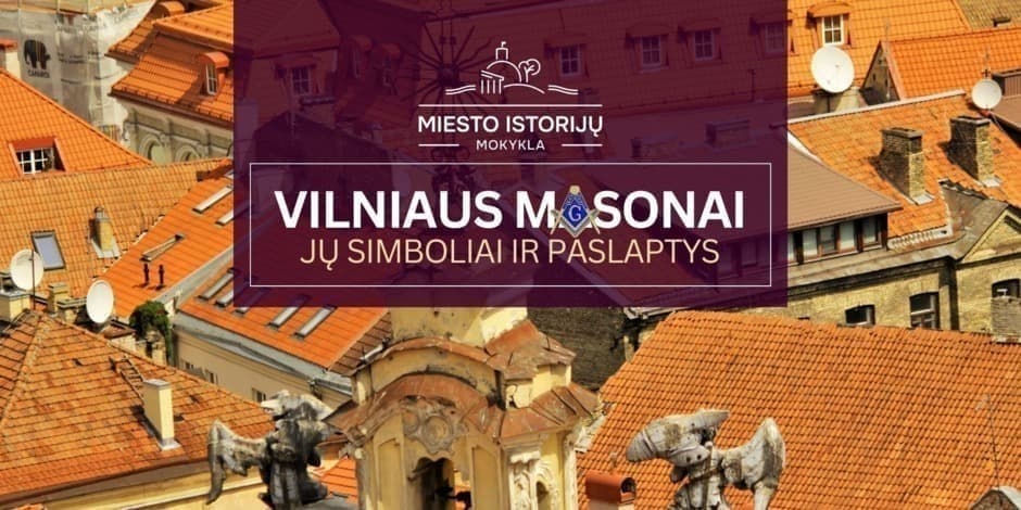 Masonai, jų simboliai ir paslaptys | Ekskursija Vilniuje