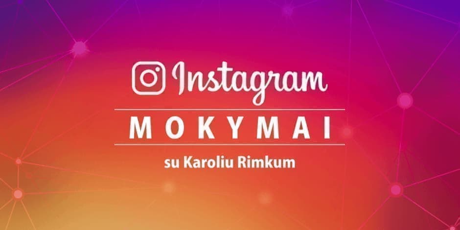Instagram mokymai su Karoliu Rimkum