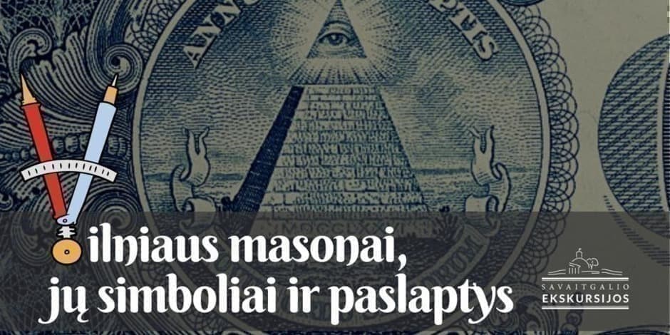 Masonai, jų simboliai ir paslaptys: ekskursija Vilniuje