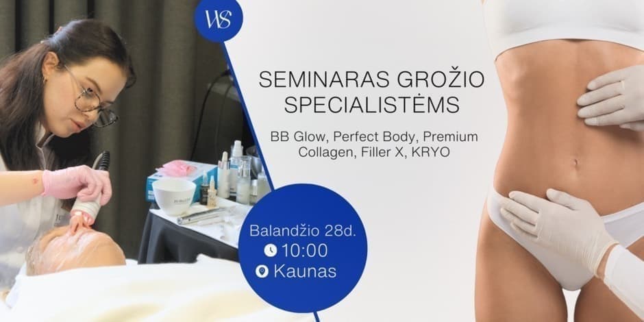 „Jurgita Cosmeceuticals“ seminaras grožio specialistams: "Perfect body" ir "BB Glow" Procedūros