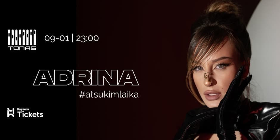 ADRINA | Atsukim laiką