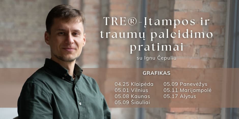 TRE - Įtampos ir traumų paleidimo pratimų praktika Šiauliuose