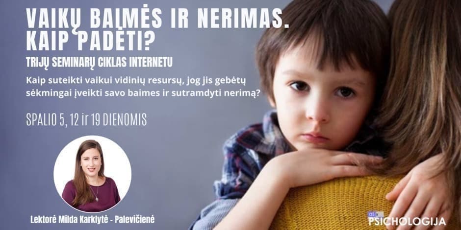 Vaikų baimės ir nerimas. Kaip padėti?
