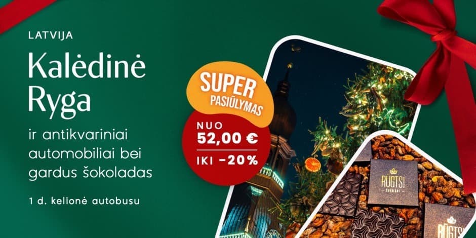 Kalėdinė Ryga, antikvariniai automobiliai ir saldus šokoladas (iš Kauno, Vilniaus, Ukmergės ir Panevėžio) /PVM apmokestinimui taikoma marža/