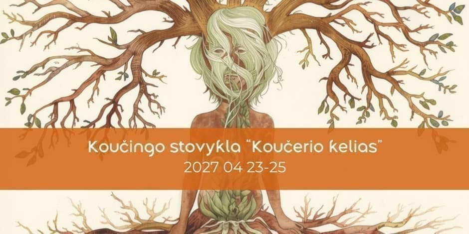 Koučingo stovykla "Koučerio kelias" 2027