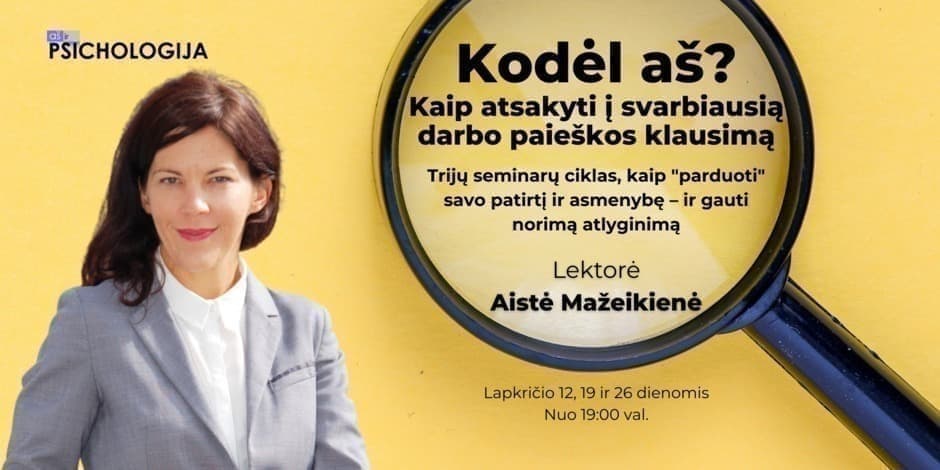 Kodėl aš? Kaip atsakyti į svarbiausią darbo paieškos klausimą