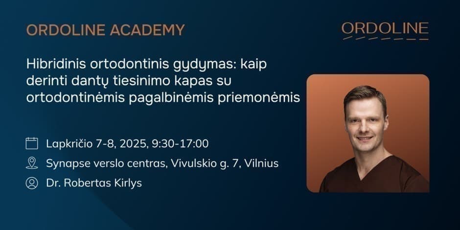 Hibridinis ortodontinis gydymas:  kaip derinti dantų tiesinimo kapas su ortodontinėmis pagalbinėmis priemonėmis (2 dienų kursas)