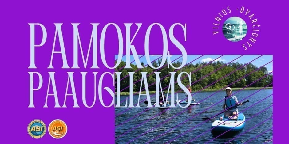 Irklenčių (SUP) pamoka paaugliams (12-15m.) Vilniuje - Dvarčionyse