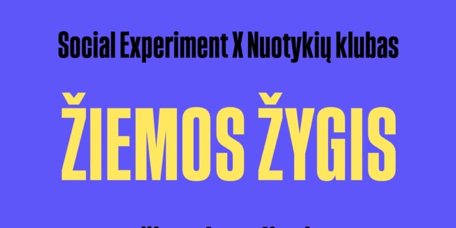 Social Experiment: ŽIEMOS ŽYGIS