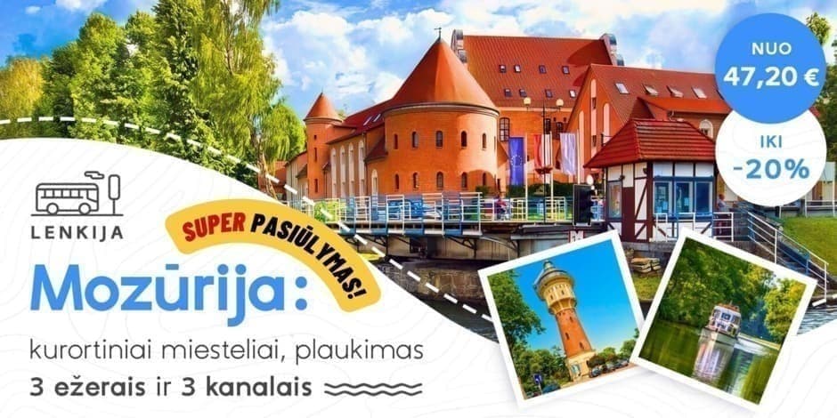 Mozūrija: kurortiniai miesteliai ir plaukimas laivu trimis ežerais ir trimis kanalais (iš Vilniaus, Kauno, Prienų, Alytaus ir Lazdijų) /PVM apmokestinimui taikoma marža/