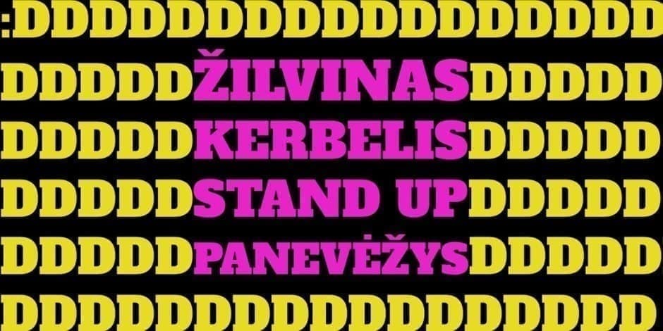 Žilvinas Kerbelis | STAND UP | :DDDDDDDD [PANEVĖŽYS]