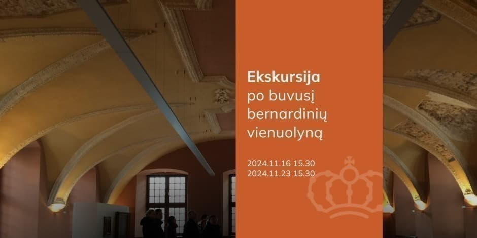 Ekskursija po buvusį bernardinių vienuolyną