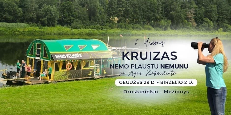 5 dienų kruizas Nemunu Nemo plaustu “PRISIJUNK PRIE GYVENIMO TĖKMĖS“