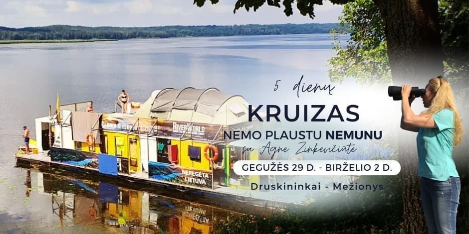 5 dienų kruizas Nemunu Nemo plaustu “PRISIJUNK PRIE GYVENIMO TĖKMĖS“