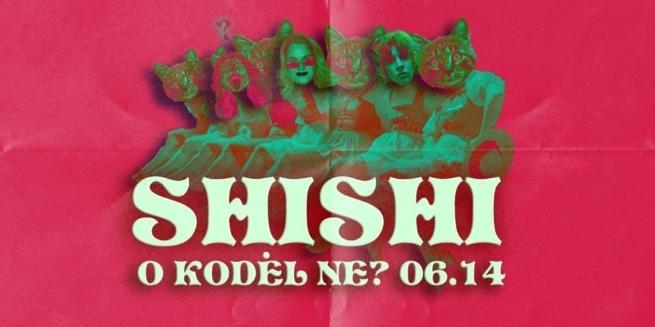 shishi | O kodėl ne? | Kaunas