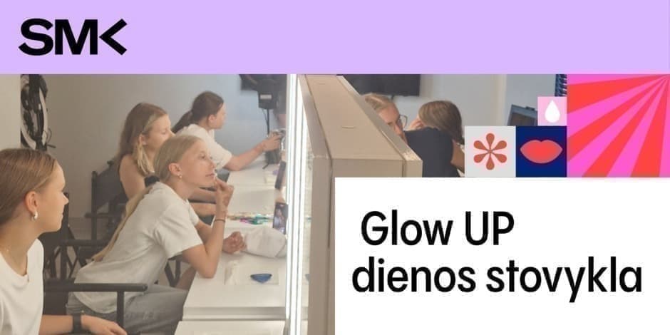 Grožio dienos stovykla jaunimui „Glow UP“