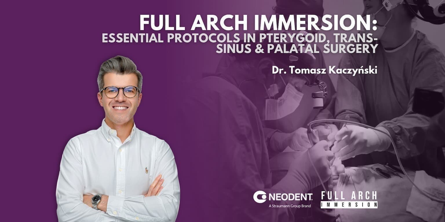 K10421 Full Arch Immersion: Essential Protocols in Pterygoid, Trans-Sinus & Palatal Surgery