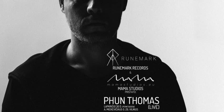Runemark Records ir MAMA Studios pristato: PHUN THOMAS (LIVE)