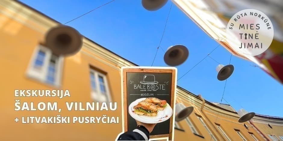 Ekskursija ŠALOM, VILNIAU ir litvakiški pusryčiai