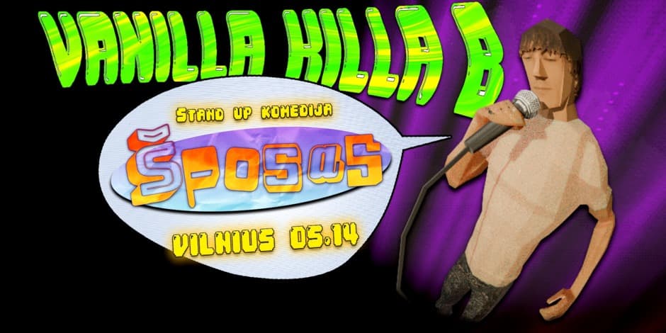 VANILLA KILLA B - ŠPOSAS | STAND UP | VILNIUS