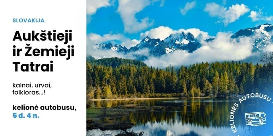 Slovakijos Aukštieji ir Žemieji Tatrai - AVANSAS (iš Vilniaus, Kauno, Marijampolės arba Prienų, Alytaus ir Lazdijų) /PVM apmokestinimui taikoma marža/