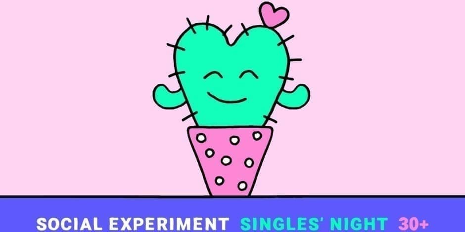 SINGLES' NIGHT 30+ by Social Experiment