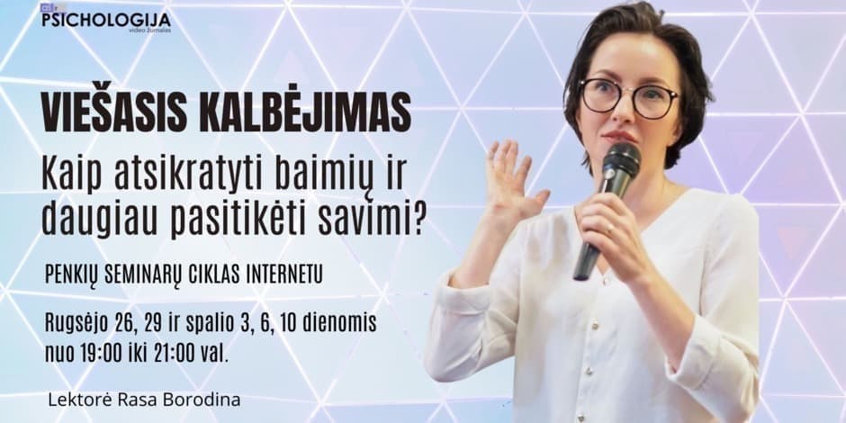 Viešasis kalbėjimas. Kaip atsikratyti baimių ir daugiau pasitikėti savimi?