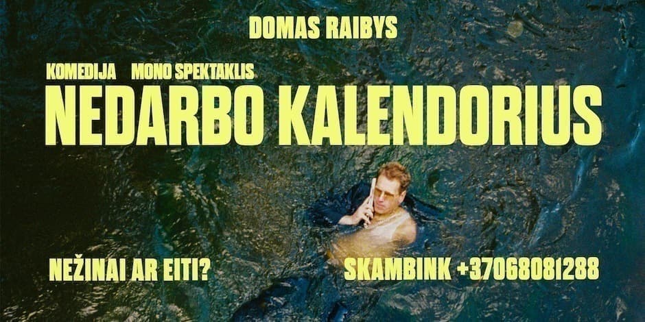 DOMAS RAIBYS : NEDARBO KALENDORIUS | MONO SPEKTAKLIS | VILNIUS