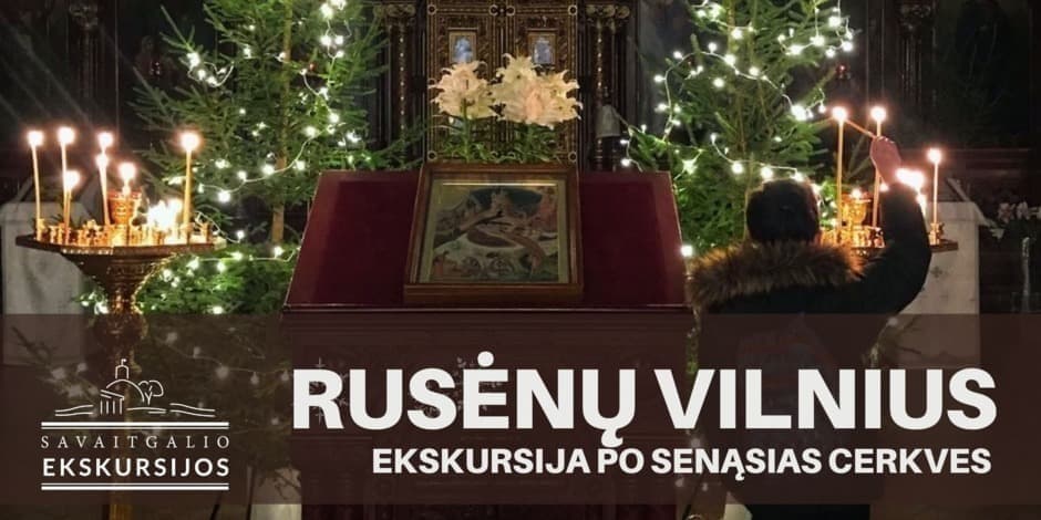 Rusėnų Vilnius: ekskursija po senąsias cerkves