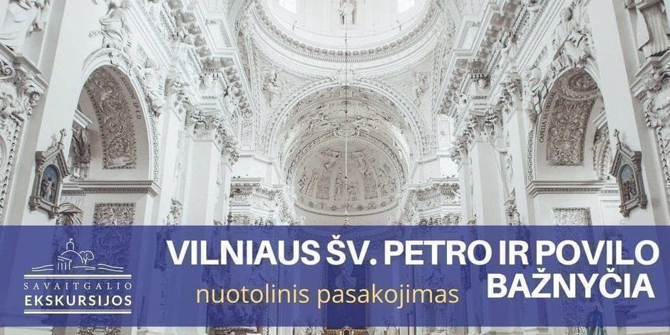 Šv. Petro ir Povilo bažnyčia: nuotolinis pasakojimas