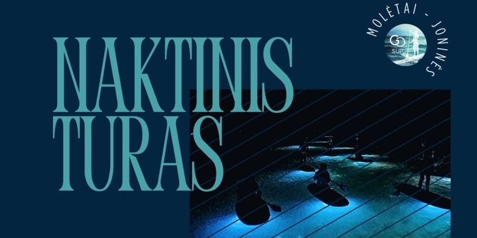 Naktinis Joninių irklenčių turas Molėtuose  | goSUP