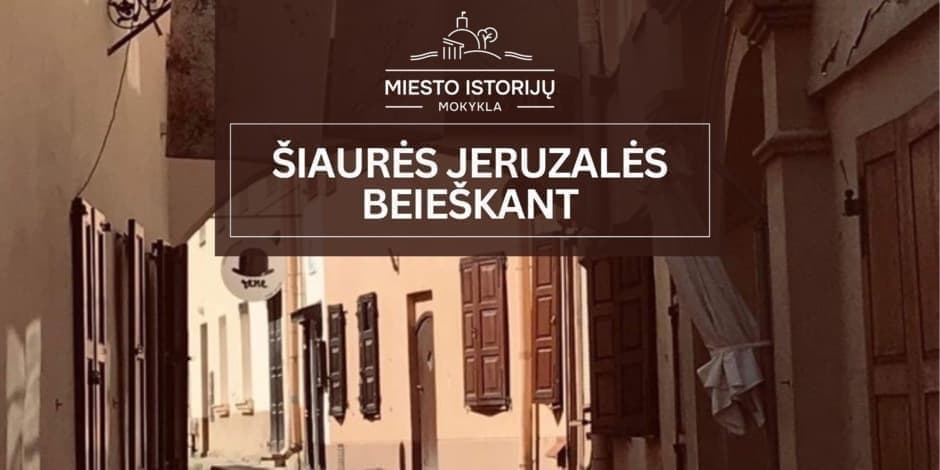 Šiaurės Jeruzalės beieškant | Ekskursija po žydišką Vilnių (MIM)