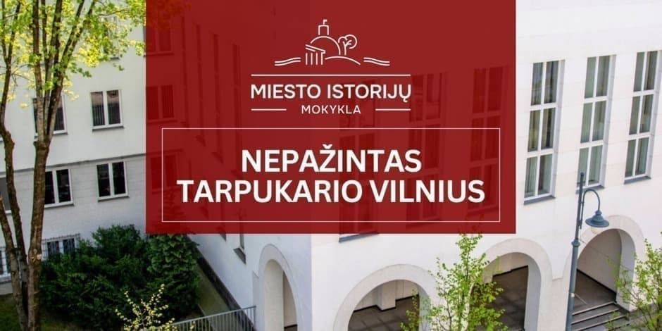 Nepažintas tarpukario Vilnius | Ekskursija Vilniuje